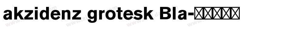 akzidenz grotesk Bla字体转换